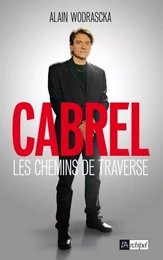 Cabrel, les chemins de traverse