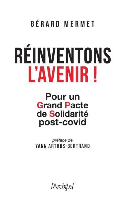 Réinventons l'avenir ! - Gérard Mermet - L'Archipel