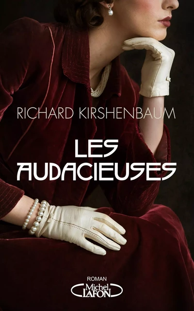 Les Audacieuses - Richard Kirshenbaum - Michel Lafon