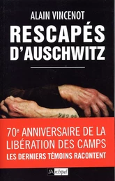 Rescapés d'Auschwitz - Les derniers témoins