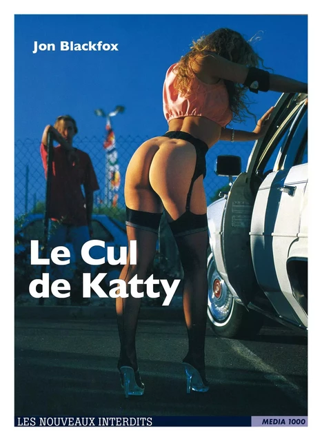 Le Cul de Katty - Jon Blackfox - Groupe CB