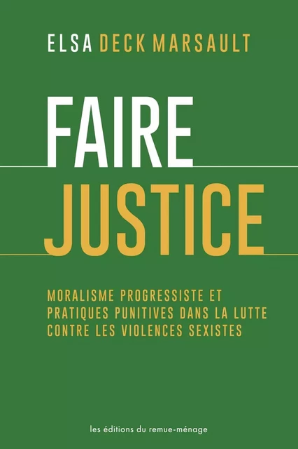 Faire justice - Elsa Deck Marsault - Éditions du remue-ménage