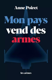 Mon pays vend des armes