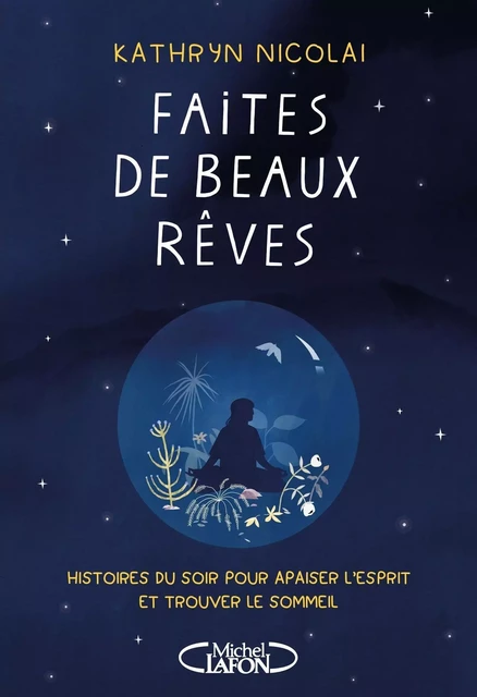 Faites de beaux rêves - Kathryn Nicolai - Michel Lafon