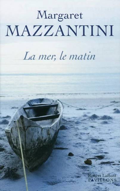 La Mer, le matin - Margaret Mazzantini - Groupe Robert Laffont