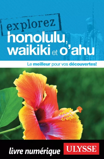 Explorez Honolulu, Waikiki et O'ahu -  Collectif - Ulysse