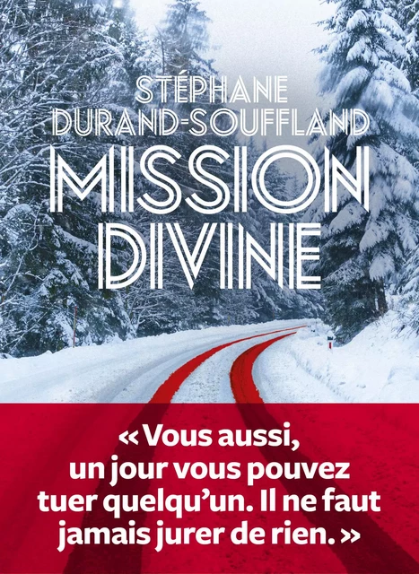 Mission divine - Stéphane Durand-Souffland - Groupe Margot