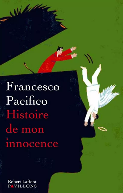 Histoire de mon innocence - Francesco Pacifico - Groupe Robert Laffont