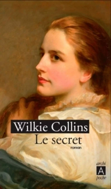 Le secret - Wilkie Collins - L'Archipel