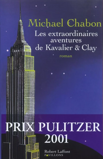 Les Extraordinaires aventures de Kavalier et Clay - Michael CHABON - Groupe Robert Laffont