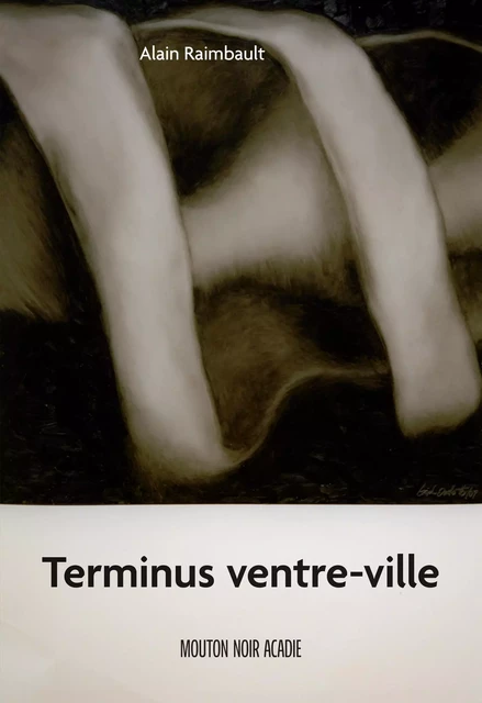 Terminus ventre-ville - Alain Raimbault - Bouton d'or Acadie