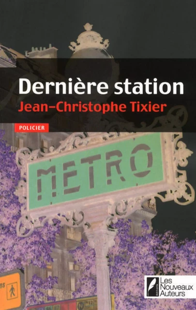 Dernière station - Jean-Christophe Tixier - Editions Prisma