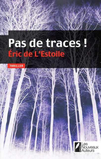 Pas de traces - Éric de L'Estoile - Editions Prisma