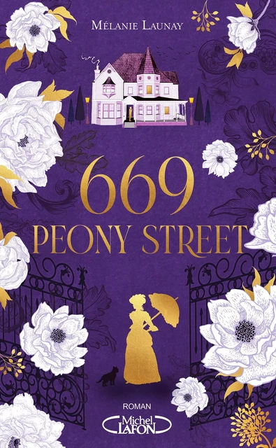 669, Peony Street - Mélanie Launay - Michel Lafon