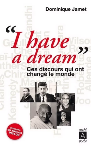 I have a dream - Ces discours qui ont changé le monde - Dominique Jamet - L'Archipel