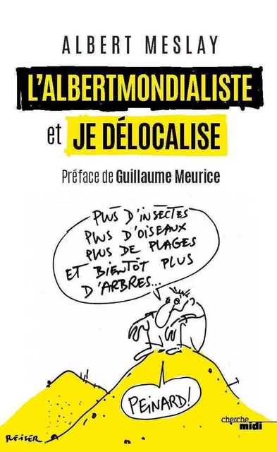 L'Albertmondialiste et Je délocalise - Albert Meslay - Cherche Midi