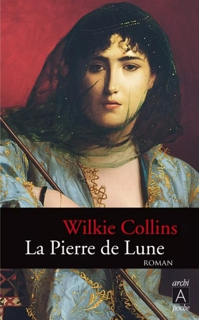 La pierre de lune - Wilkie Collins - L'Archipel