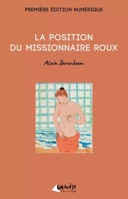 La position du missionnaire roux - Alain Berenboom - Numérique