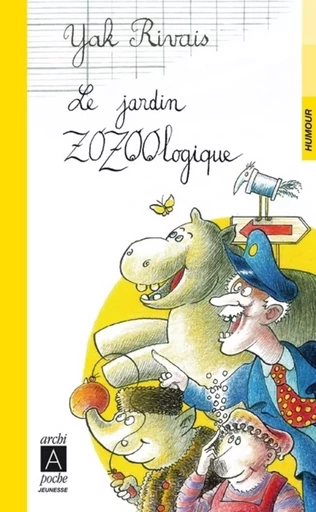 Le jardin zozoologique - Yak Rivais - L'Archipel