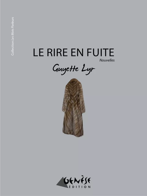 Le rire en fuite - Guyette Lyr - Numérique