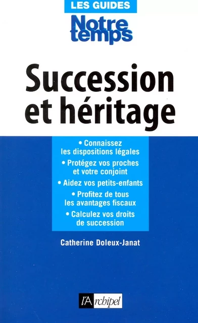 Succession et héritage - Catherine Doleux-Janat - L'Archipel