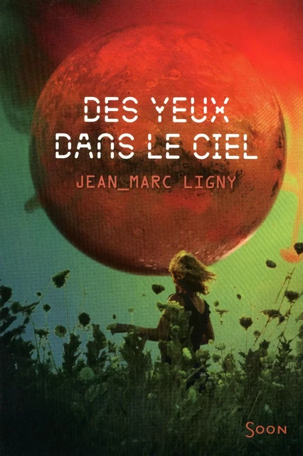 Des yeux dans le ciel - Jean-Marc Ligny - Nathan