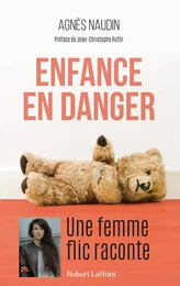 Enfance en danger - Une femme flic raconte