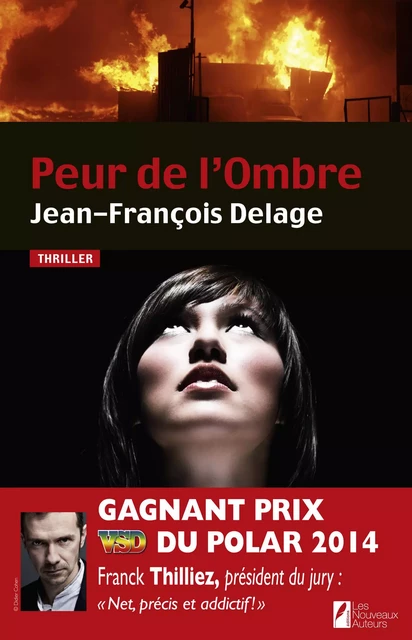 Peur de l'Ombre. Gagnant Prix VSD du Polar 2014. - Jean-François Delage - Editions Prisma