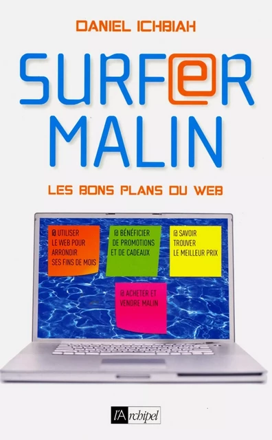 Surfer malin - Les bons plans du web - Daniel Ichbiah - L'Archipel