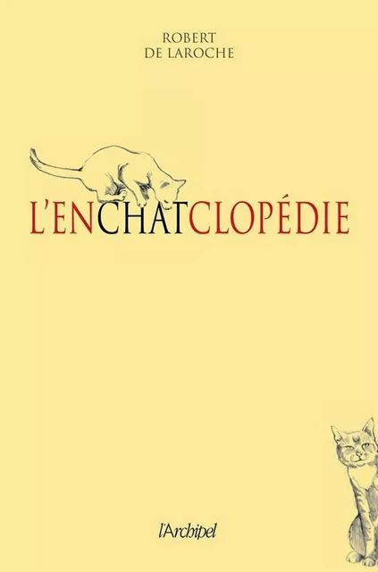 L'Enchatclopédie - Robert de Laroche - L'Archipel