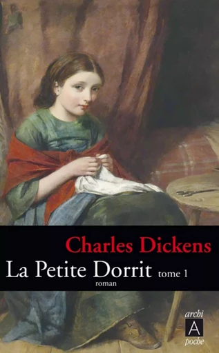 La petite Dorrit - Tome 1 - Charles Dickens - L'Archipel