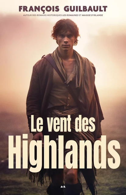 Le vent des Highlands - François Guilbault - Éditions AdA