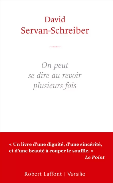 On peut se dire au revoir plusieurs fois - David Servan-Schreiber - Versilio