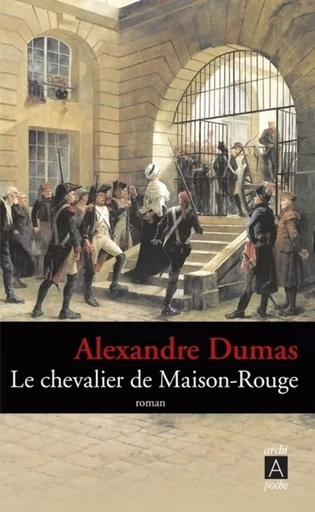 Le chevalier de Maison-Rouge - Alexandre Dumas - L'Archipel