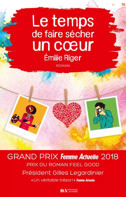 Le temps de faire sécher un coeur - Prix Feel Good - Prix Femme Actuelle 2018 - Émilie Riger - Editions Prisma