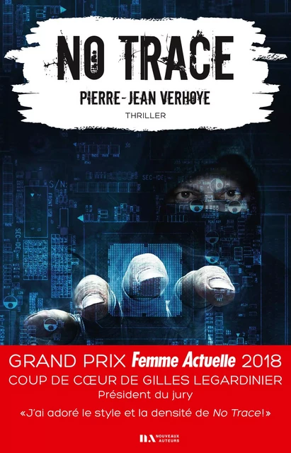 No Trace - Coup de coeur Gilles Legardinier - Prix Femme Actuelle 2018 - Pierre-Jean Verhoye - Editions Prisma