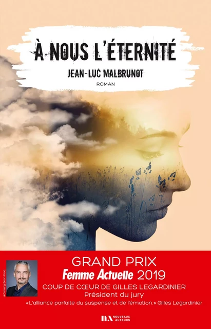 A nous l'éternité - Coup de coeur Gilles Legardinier Prix Femme Actuelle 2019 - Jean-Luc Malbrunot - Editions Prisma