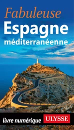 Fabuleuse Espagne Méditerranéenne