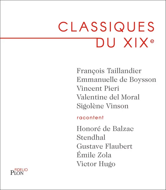 Classiques du XIXème - Emmanuelle de Boysson, Valentine Del Moral, Vincent Pieri, François Taillandier, Sigolène Vinson - Place des éditeurs