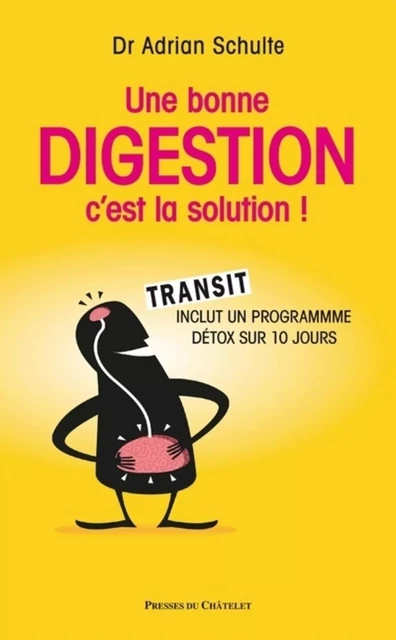 Une bonne digestion, c'est la solution ! - Adrian Schulte - L'Archipel