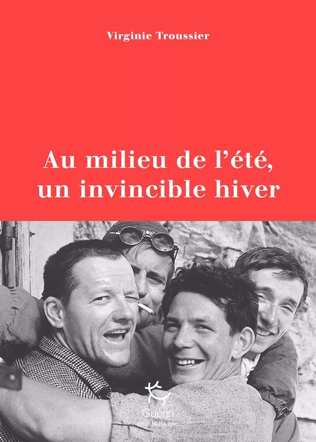 Au milieu de l'été, un invincible hiver - Juillet 1961, la tragédie du Frêney - Virginie Troussier - PAULSEN