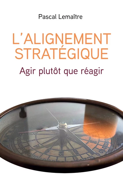 L'Alignement stratégique - Pascal Lemaître - Librinova