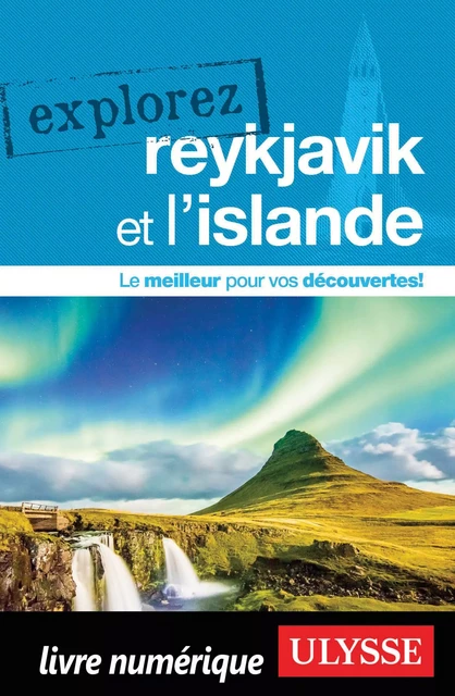 Explorez Reykjavik et l'Islande - Jennifer Doré Dallas - Ulysse