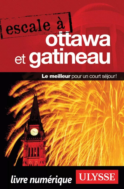 Escale à Ottawa et Gatineau - Julie Brodeur - Ulysse