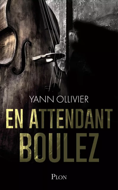 En attendant Boulez - Yann Ollivier - Place des éditeurs