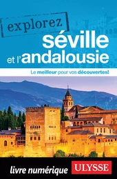 Explorez Séville et l'Andalousie