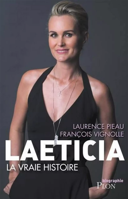 Laeticia, la vraie histoire - Laurence Pieau, François Vignolle - Place des éditeurs