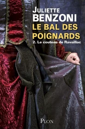 Le bal des poignards tome 2 - Le couteau de Ravaillac