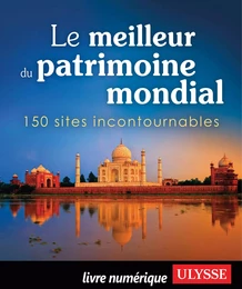 Le meilleur du patrimoine mondial