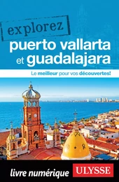 Explorez Puerto Vallarta et Guadalajara